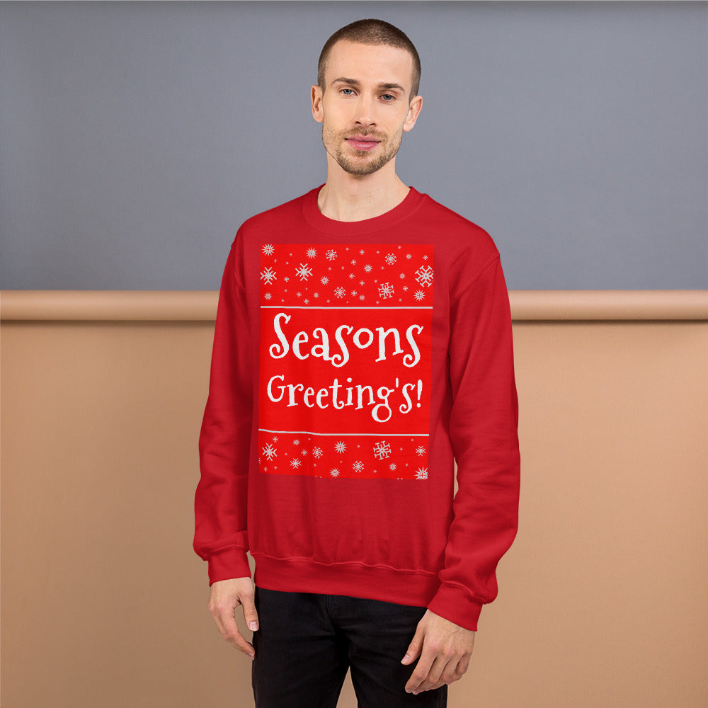 Seasons Greetings! Unisex Sweatshirt