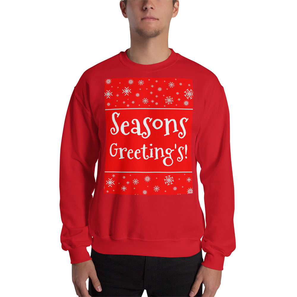 Seasons Greetings! Unisex Sweatshirt