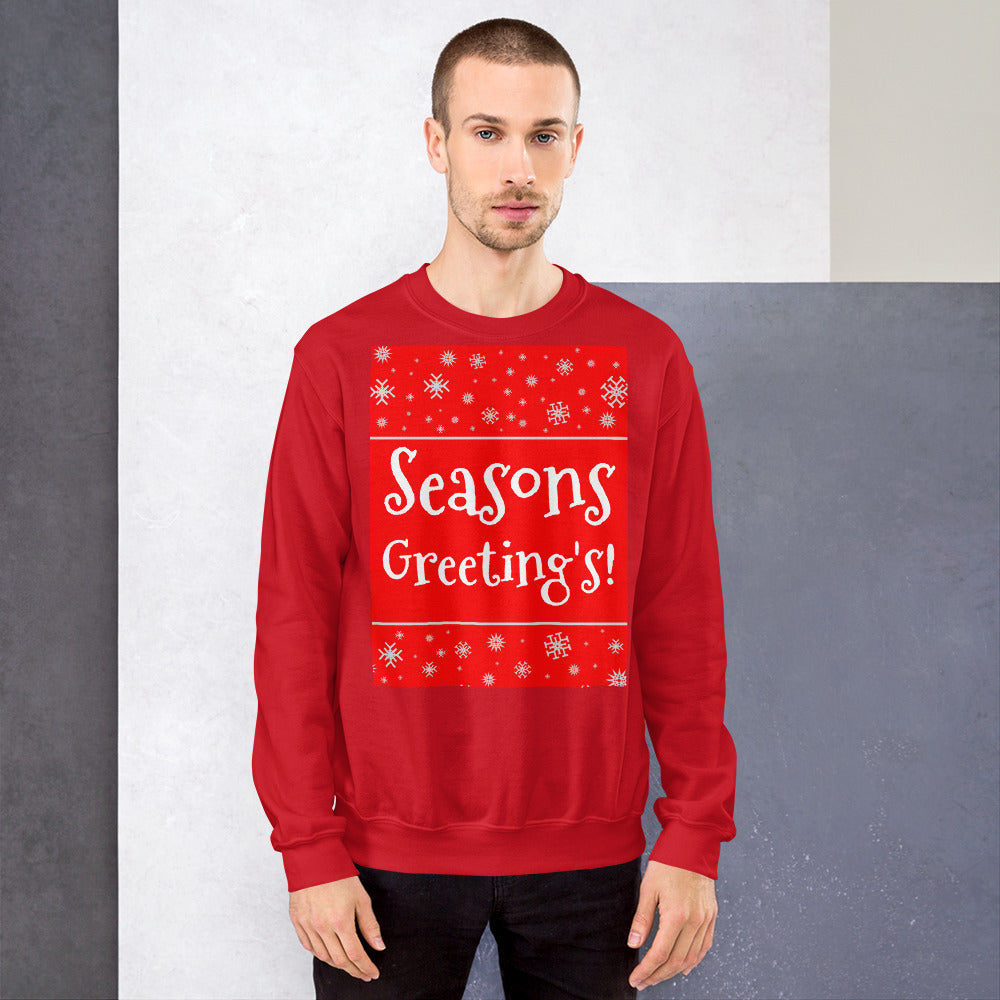 Seasons Greetings! Unisex Sweatshirt