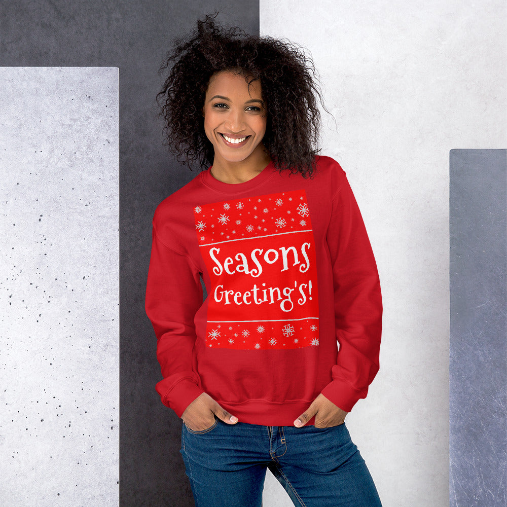 Seasons Greetings! Unisex Sweatshirt