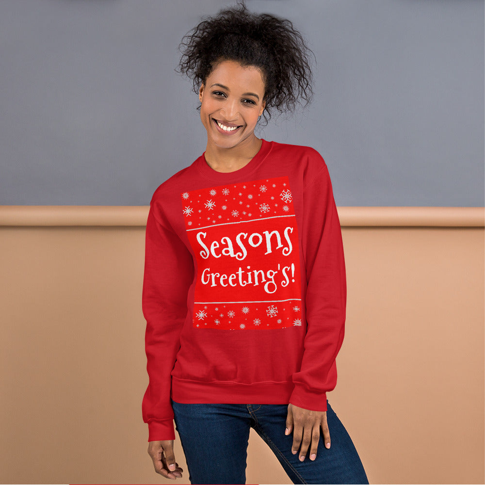 Seasons Greetings! Unisex Sweatshirt